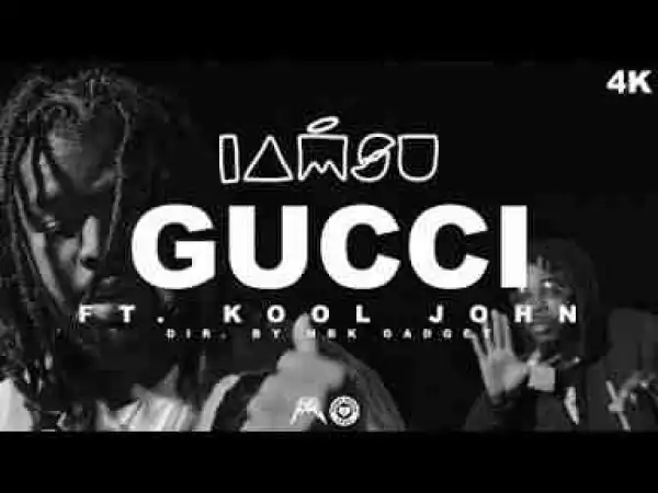 Video: Iamsu! Ft. Kool John - Gucci
